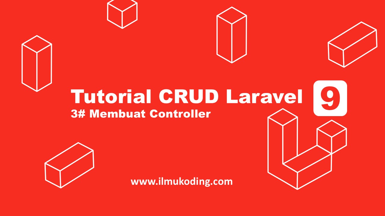 Tutorial Lengkap CRUD Laravel 9 #3 Membuat Controller